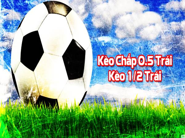 Kèo 0.5 là gì