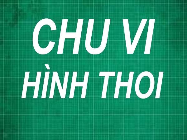 Cách tính chu vi hình thoi và bài tập thực hành cách tính chu vi hình thoi