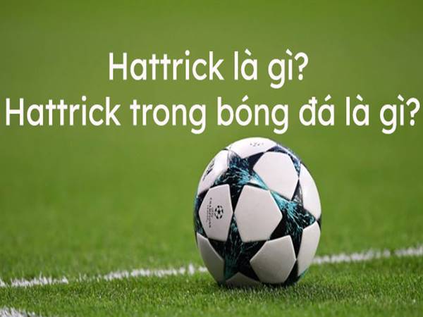 Hat trick là gì