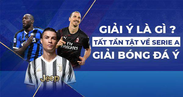 Serie A - giải bóng đá Ý Serie A - giải bóng đá Ý