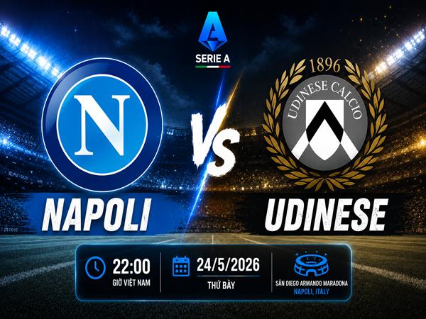 Nhận định trận đấu Napoli vs Udinese