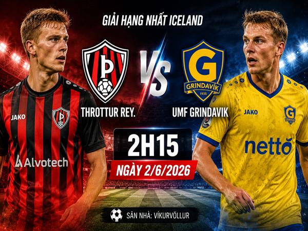 Nhận định kèo Throttur Rey vs UMF Grindavik